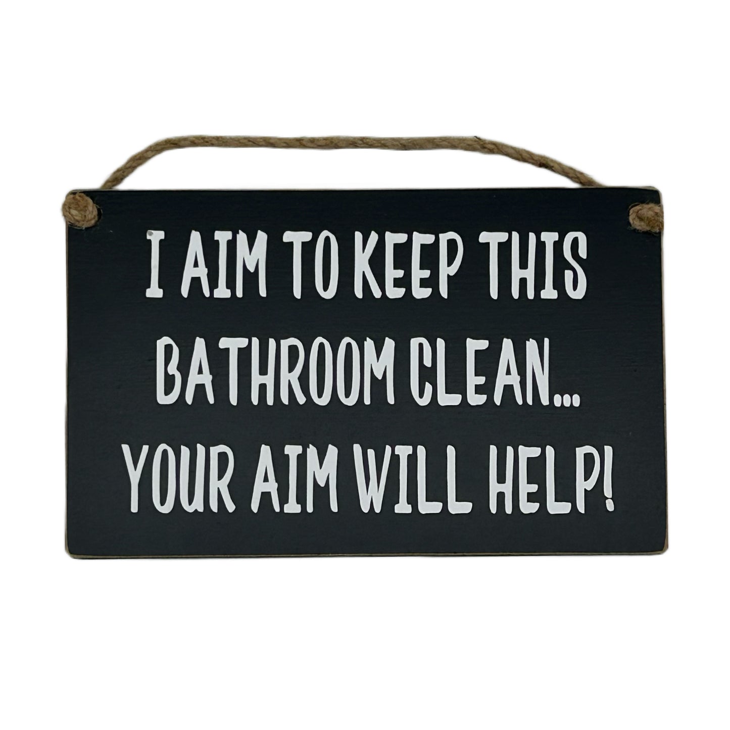 I aim to keep this bathroom clean... your aim would help!