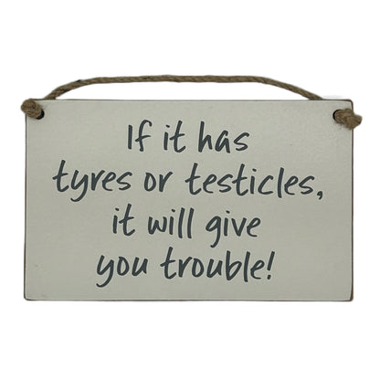 If it has tyres or testicles it will cost you money
