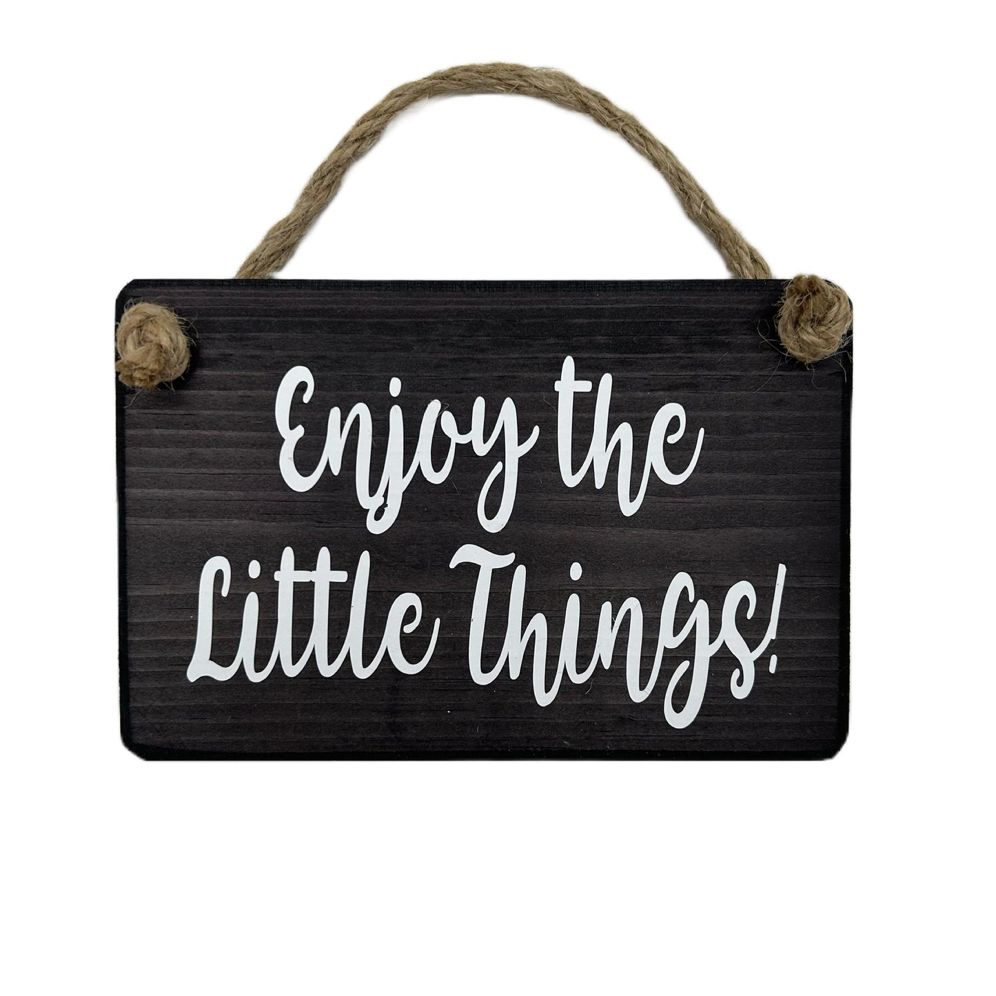 Enjoy the Little Things