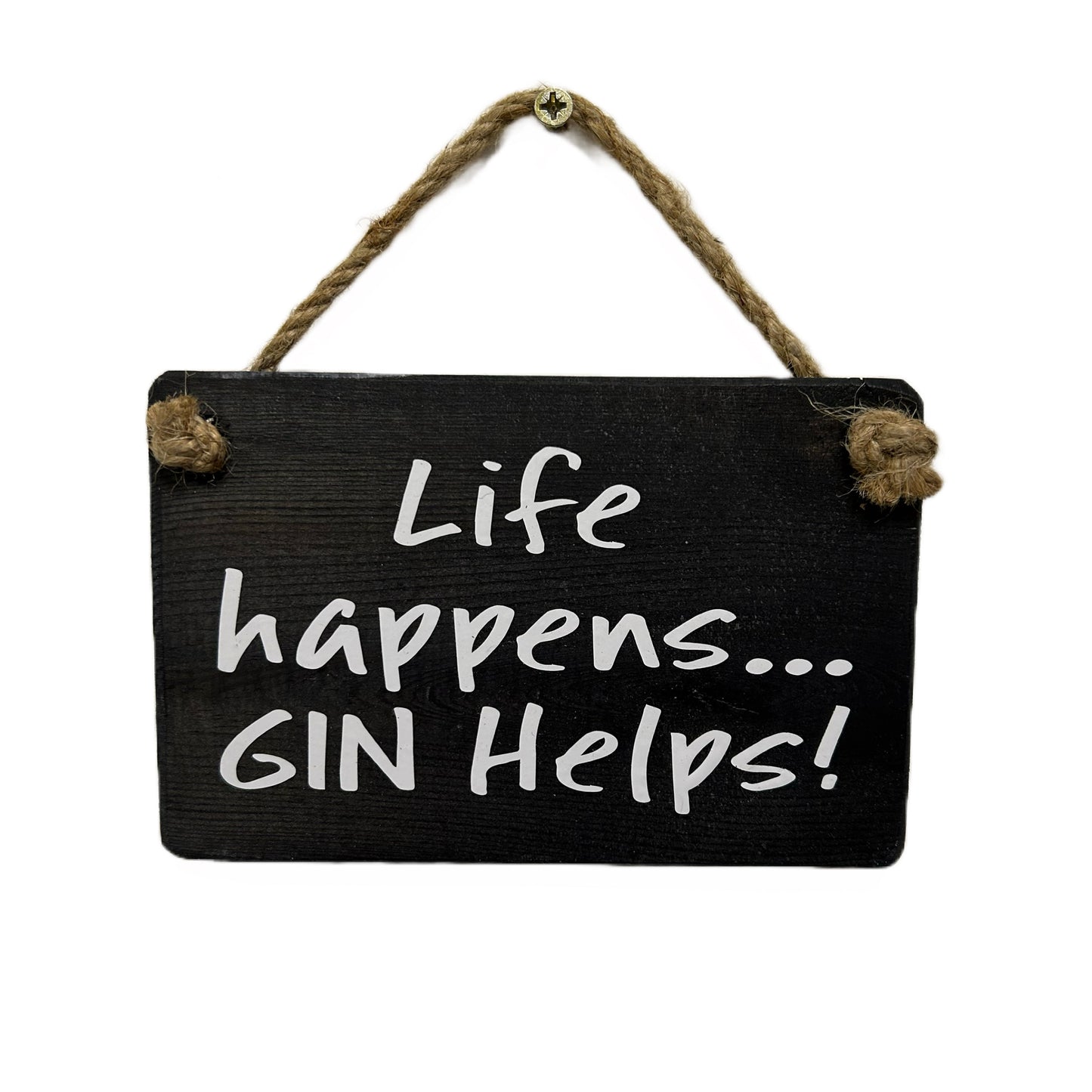 Life happens, Gin helps!