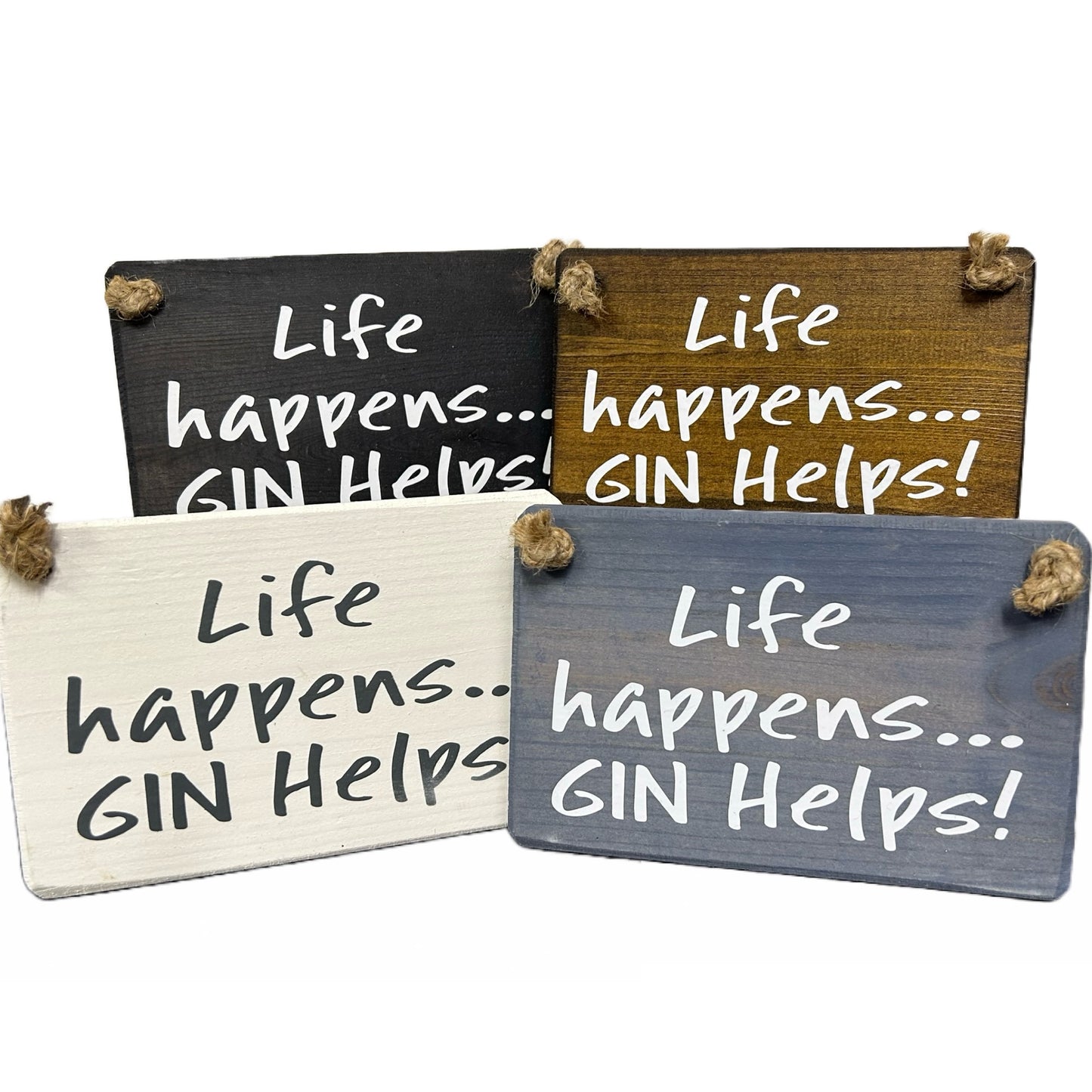 Life happens, Gin helps!