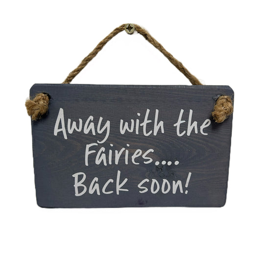 Away with the fairies, back soon