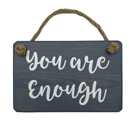 You are enough!