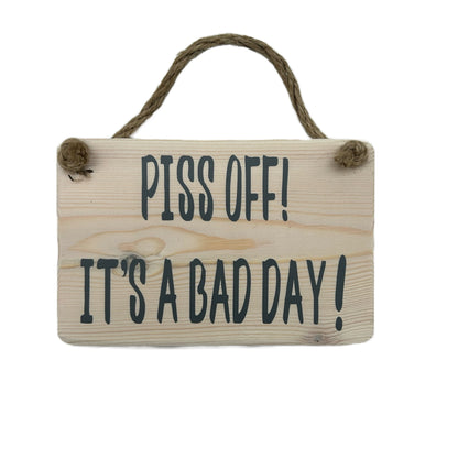 Piss Off! It's a bad day!