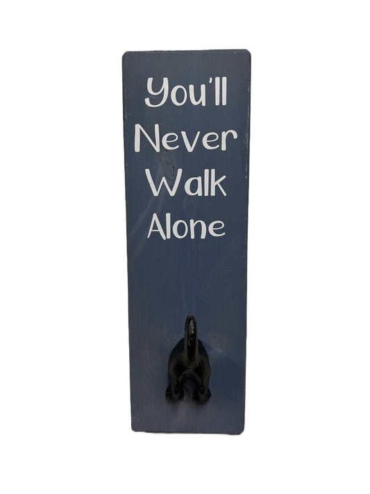 You'll Never Walk Alone Wall mounted Dog Bum Lead Hook