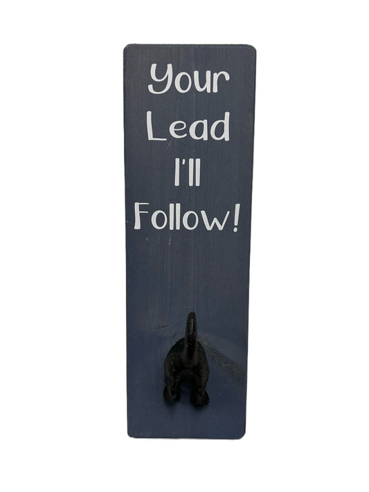 Your Lead I'll Follow Wall mounted Dog Bum Lead Hook