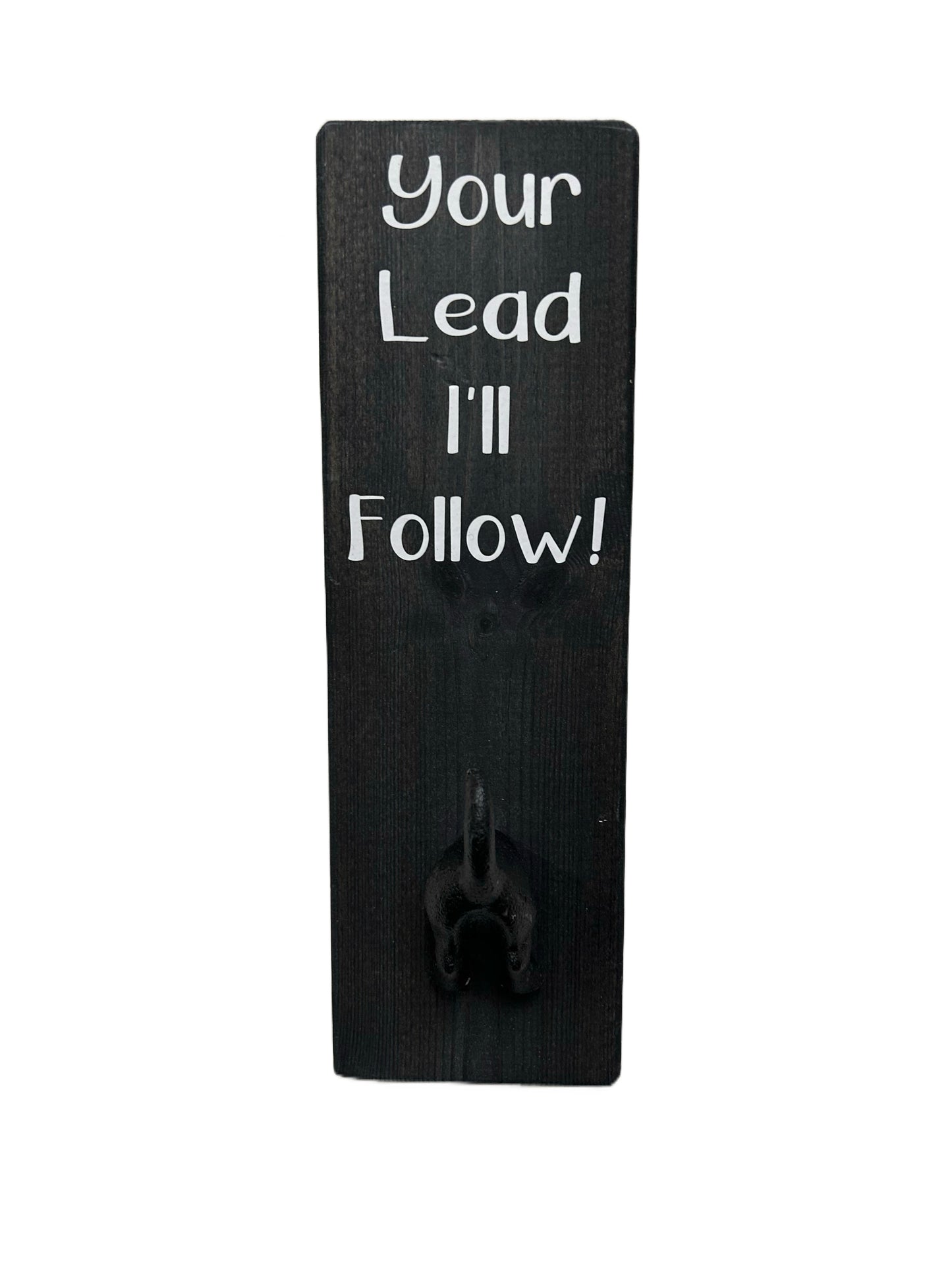 Your Lead I'll Follow Wall mounted Dog Bum Lead Hook